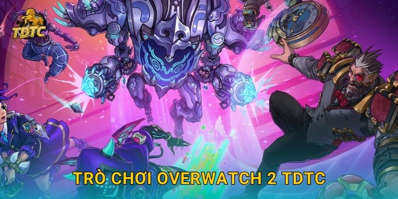 Trò chơi Overwatch 2 Tdtc